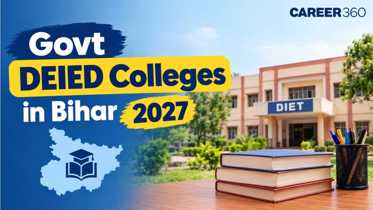 Government DElEd Colleges in Bihar 2027 - College Fees, List of Top Colleges